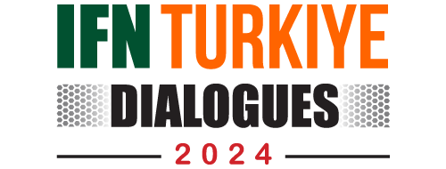 IFN Turkiye Dialogues 2024